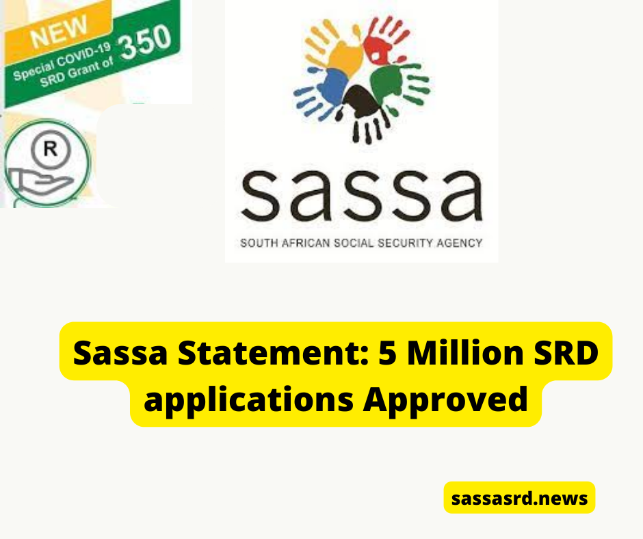 Sassa Statement: 5 Million SRD applications Approved
